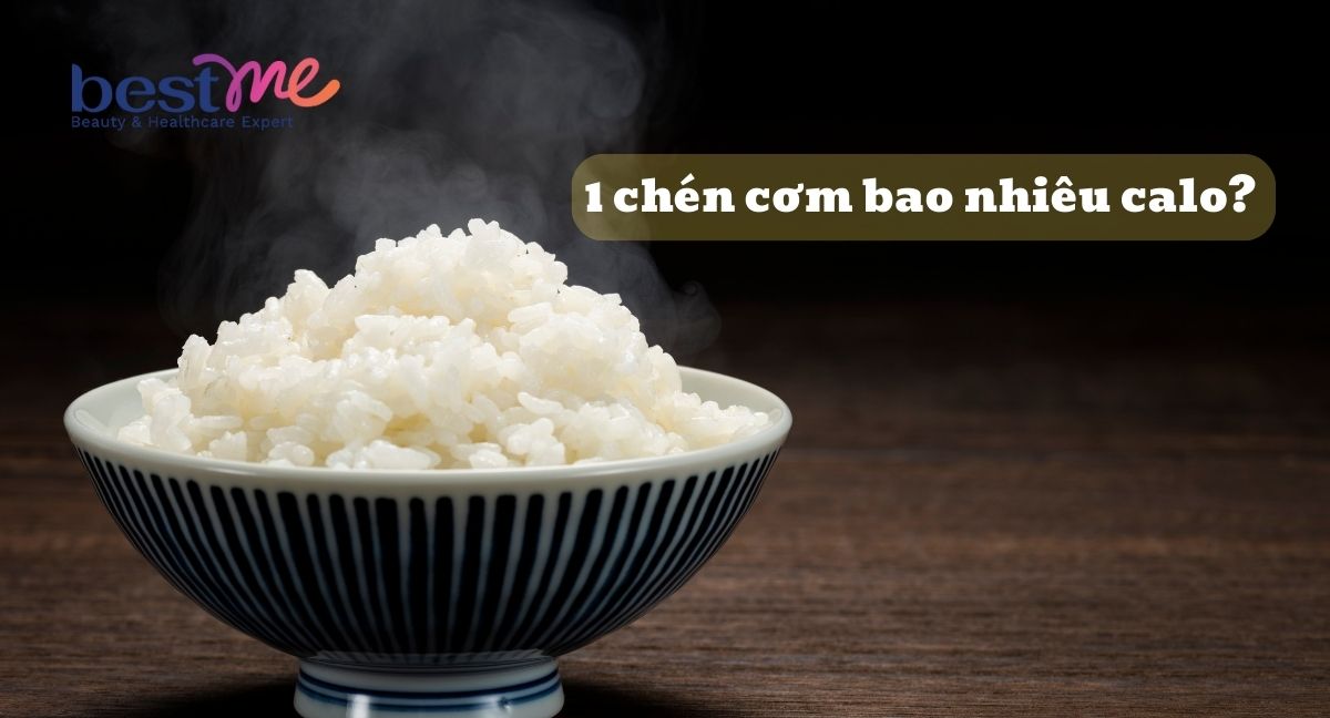 1 chén cơm bao nhiêu calo?Bí quyết ăn uống lành mạnh để không tăng cân 