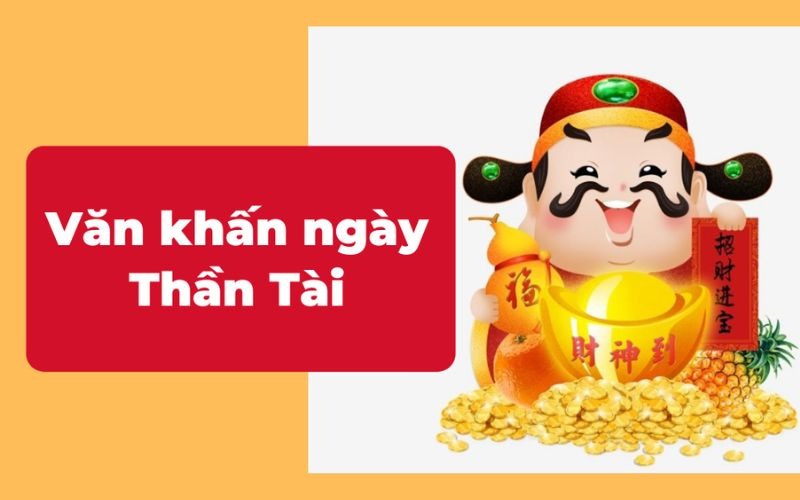 5 mẫu văn khấn thần tài 30 Tết mùng 1 Tết cầu tài lộc, may mắn cả năm - 3