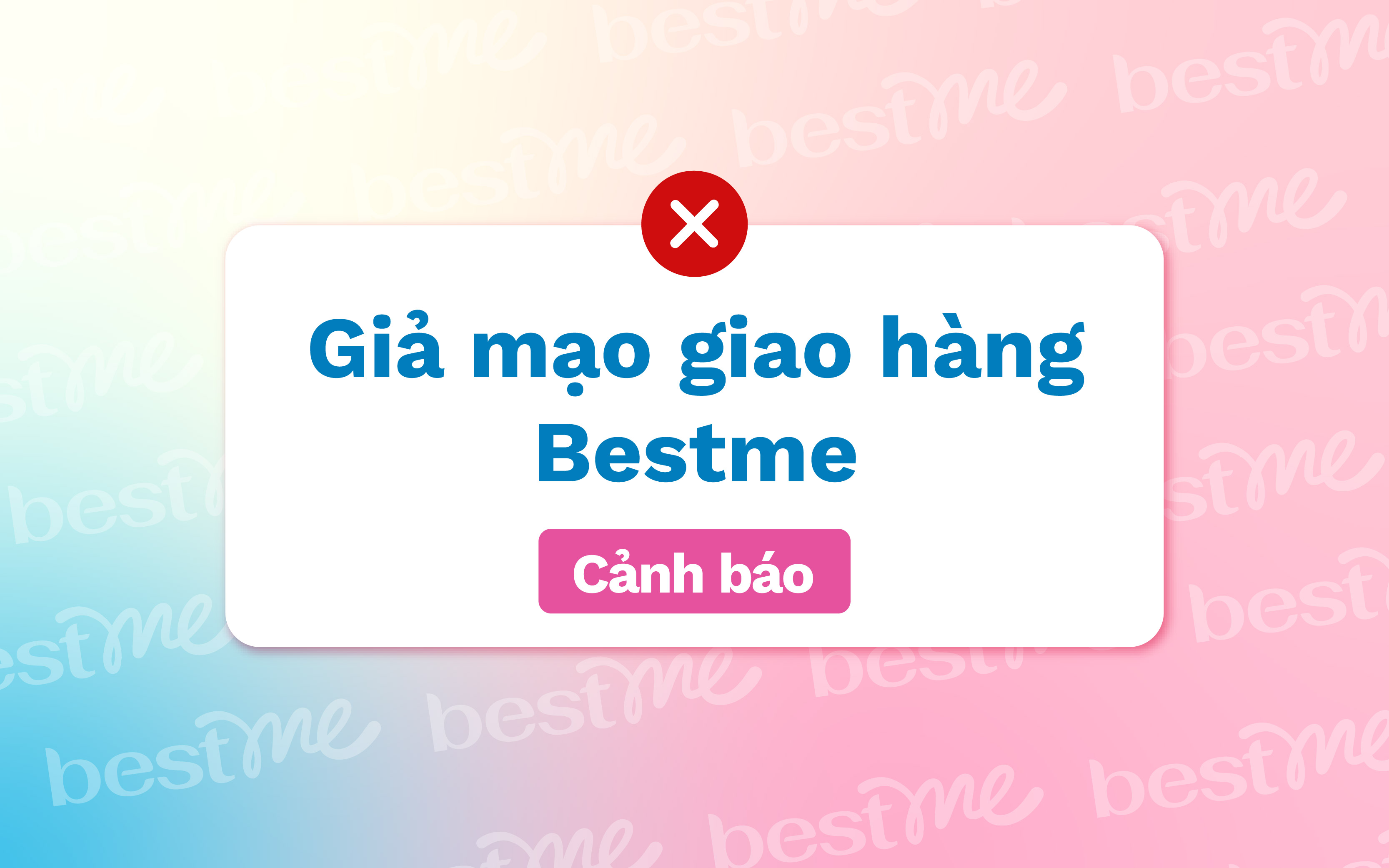 Cảnh báo giả mạo bestme