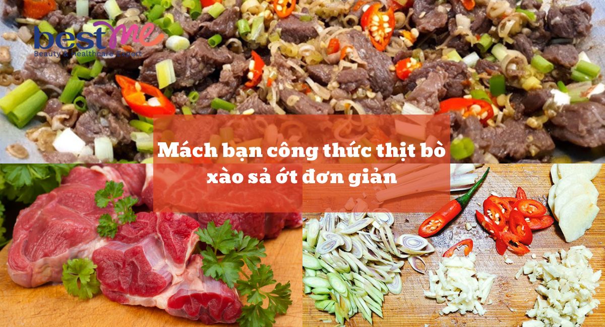 Mách bạn công thức thịt bò xào sả ớt đơn giản cực hao cơm