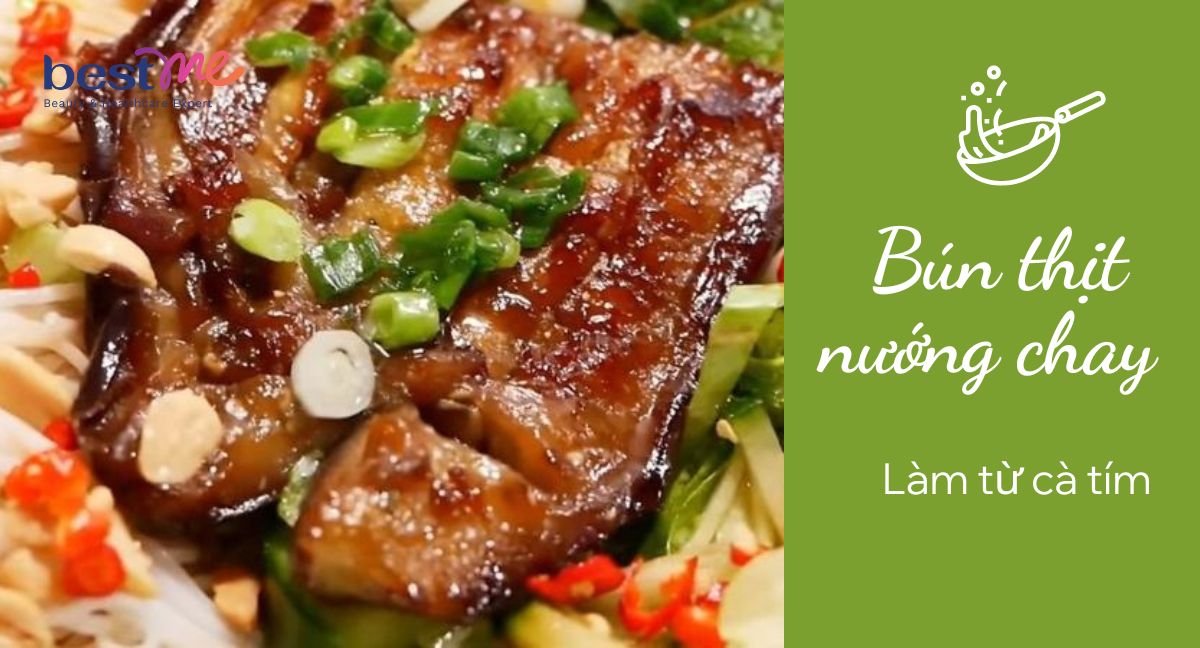 Cách làm món bún thịt nướng chay từ cà tím tại nhà cực thơm ngon hấp dẫn