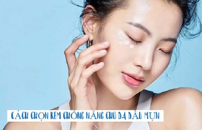Da dầu mụn cần thoa kem chống nắng để ngăn ngừa tác hại của tia UV