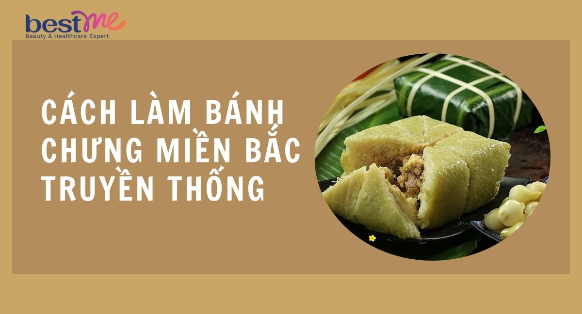 Cách làm bánh chưng miền Bắc truyền thống  