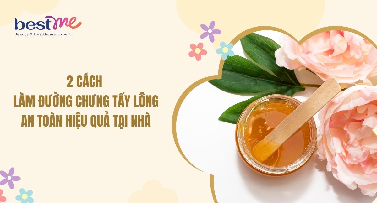 2 cách làm đường chưng tẩy lông an toàn hiệu quả tại nhà