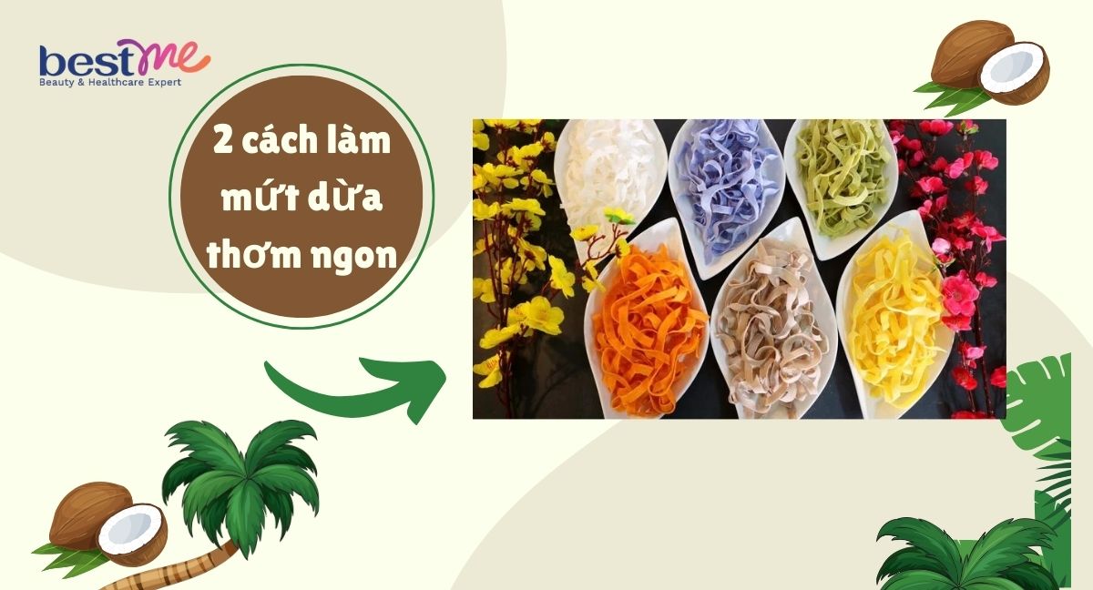 Bật mí 2 cách làm mứt dừa thơm ngon béo ngậy ngày Tết