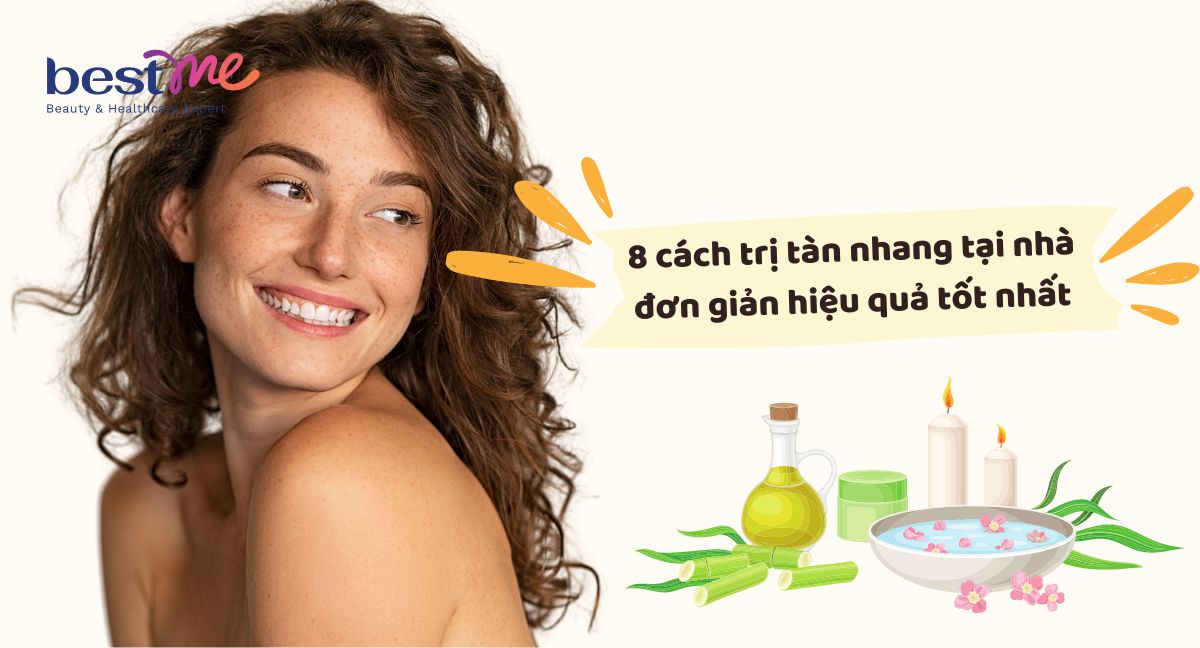 8 cách trị tàn nhang tại nhà đơn giản hiệu quả tốt nhất