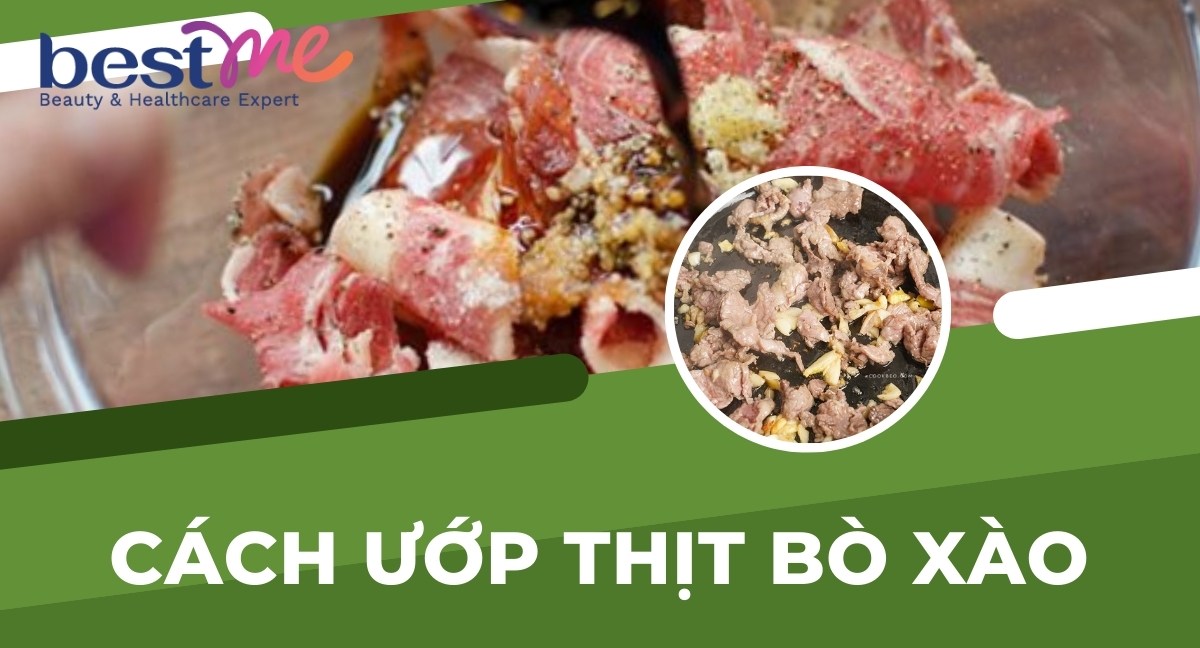 Bật mí cách ướp thịt bò xào mềm thơm không phải ai cũng biết