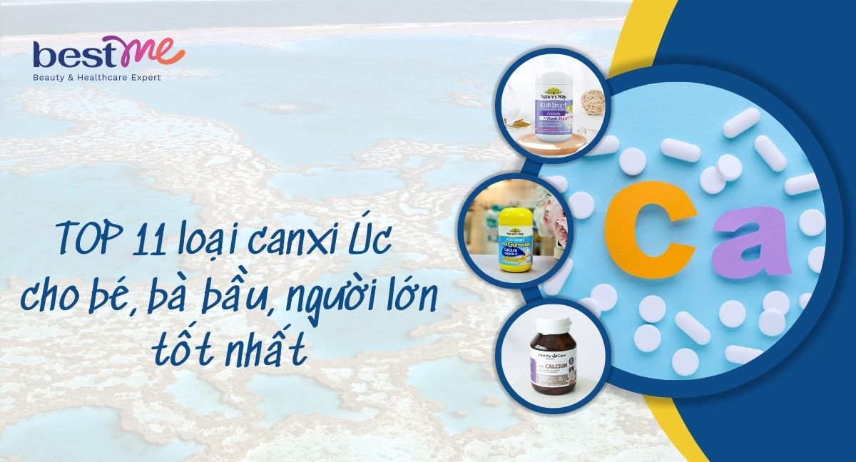 TOP 15 loại canxi Úc cho bé, bà bầu, người lớn tốt nhất