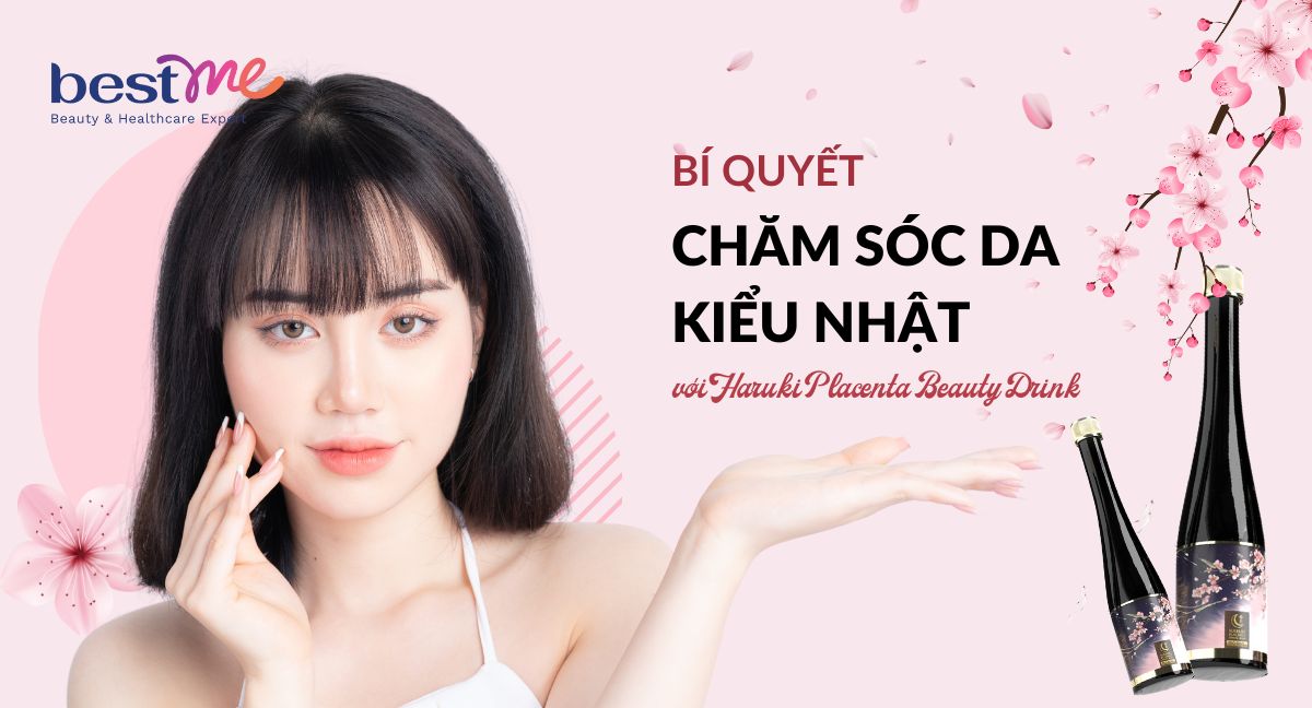 Bí quyết chăm sóc da kiểu Nhật với Haruki Placenta Beauty Drink