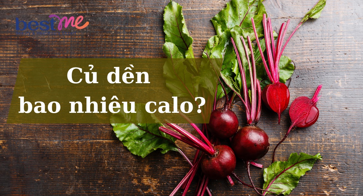 Củ dền bao nhiêu calo? 7 lợi ích tuyệt vời của củ dền đối với cơ thể 