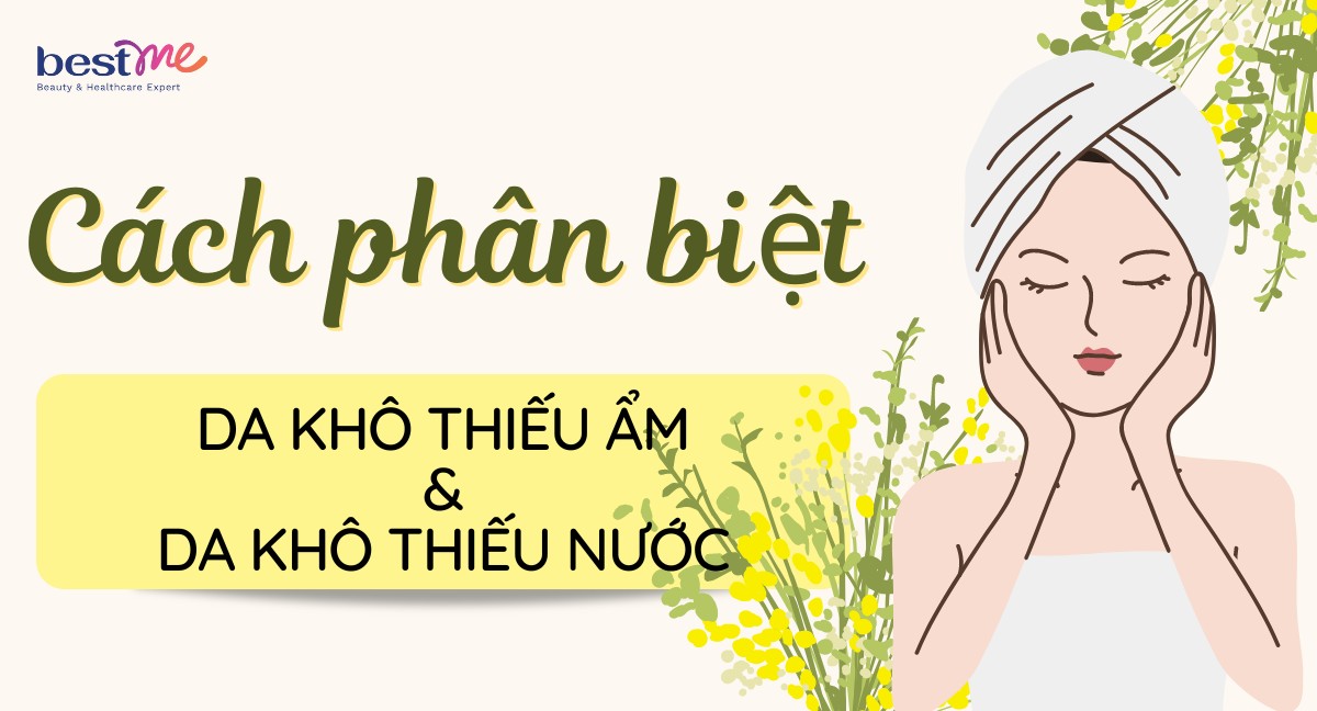 Phân biệt da khô và da thiếu nước