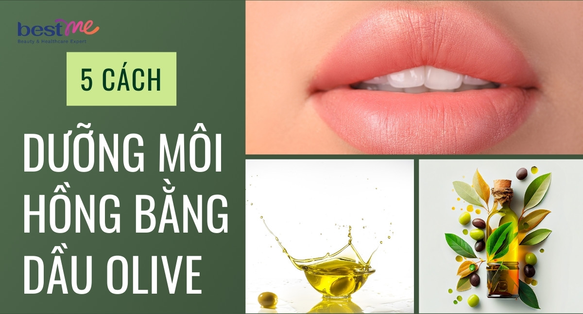 Đọc ngay 5+ cách dưỡng môi hồng bằng dầu olive hiệu quả, an toàn
