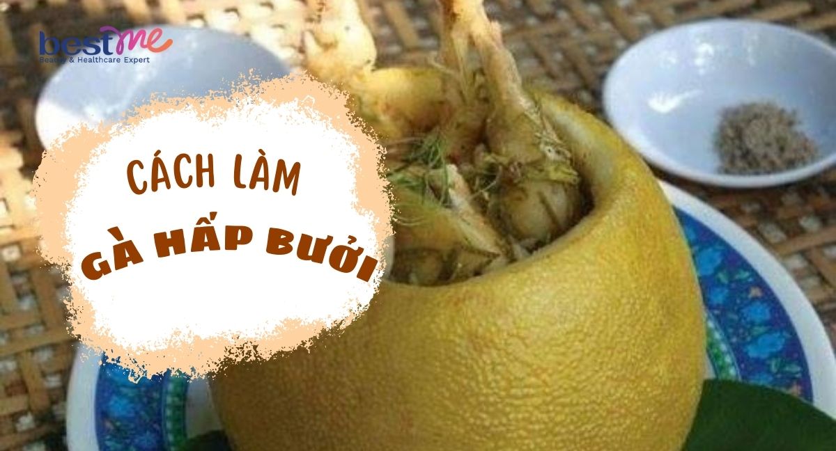 Bật mí cách làm món gà hấp bưởi độc lạ, ăn là ghiền của người Đồng Nai 