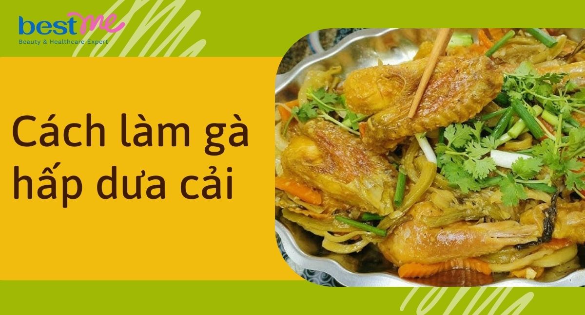 Hướng dẫn cách làm gà hấp dưa cải chua cực lạ miệng đổi bữa cho gia đình 