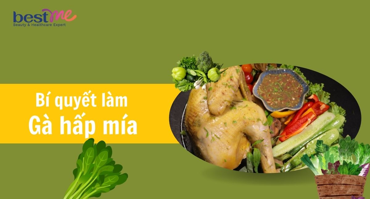 Bí quyết làm gà hấp mía độc lạ cực ngon chiêu đãi cả nhà 