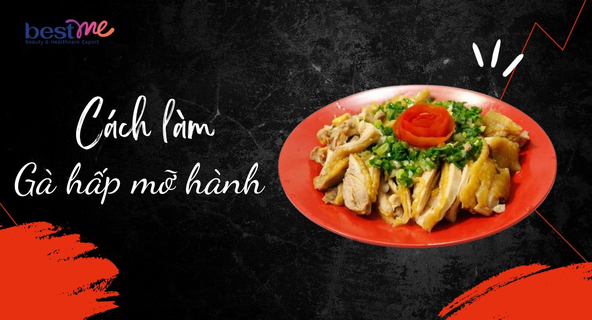 Món ngon dịp tết: Gà hấp mỡ hành thơm ngon với nước sốt bí truyền ai cũng mê