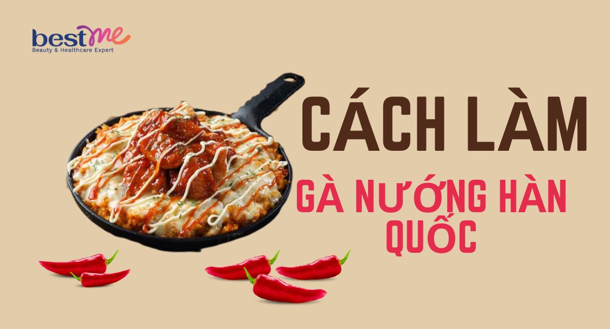 Bestme mách bạn cách làm gà nướng Hàn Quốc vị phô mai cực ngon 