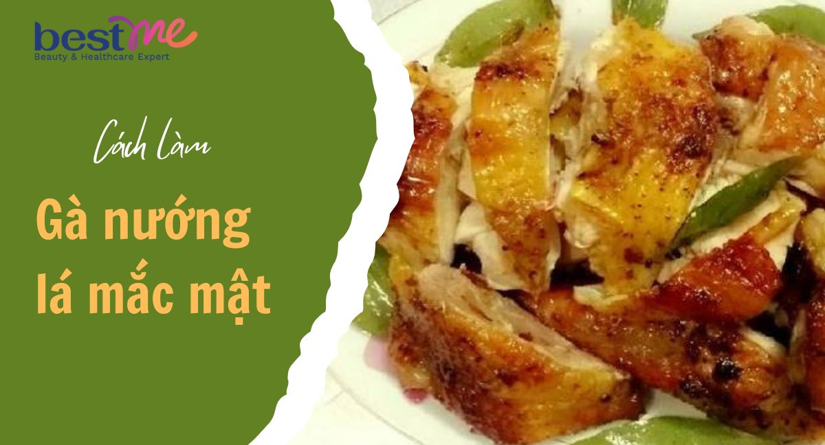 Cách làm gà nướng lá mắc mật chuẩn vị Lạng Sơn