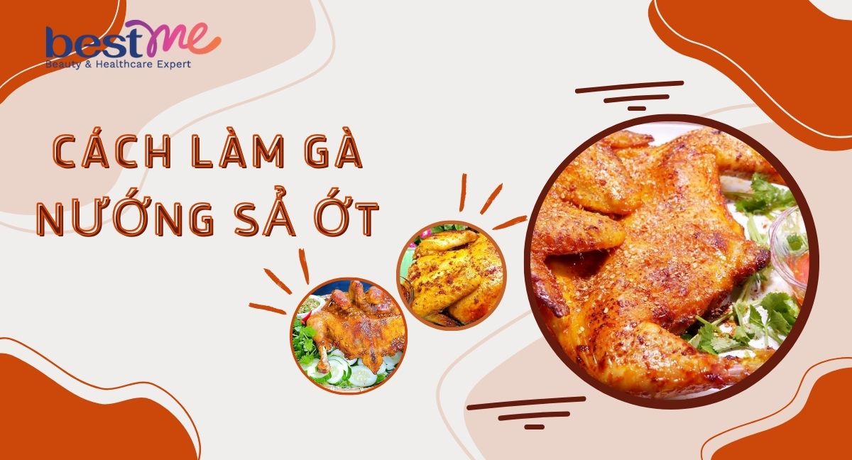 Hướng dẫn cách làm gà nướng sả ớt đơn giản ngay tại nhà
