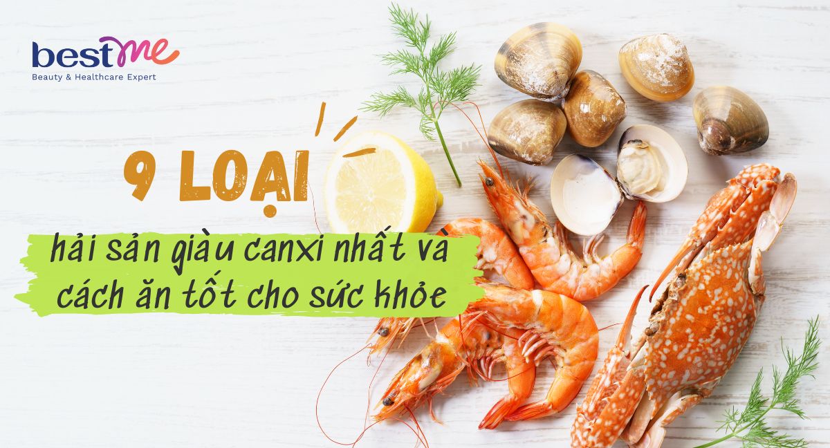 10 loại hải sản giàu canxi nhất và cách ăn tốt cho sức khỏe