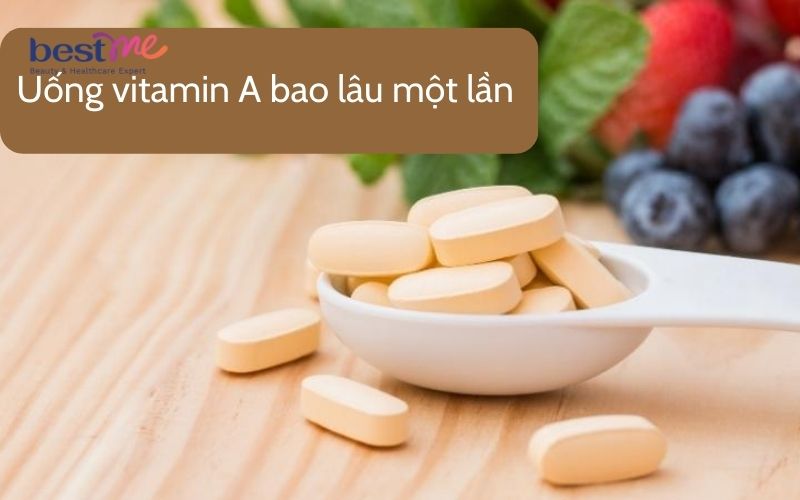 huong-dan-cach-uong-vitamin-a-dung-cach-dung-thoi-diem-3 Hướng dẫn cách uống vitamin A đúng cách, đúng thời điểm - 3
