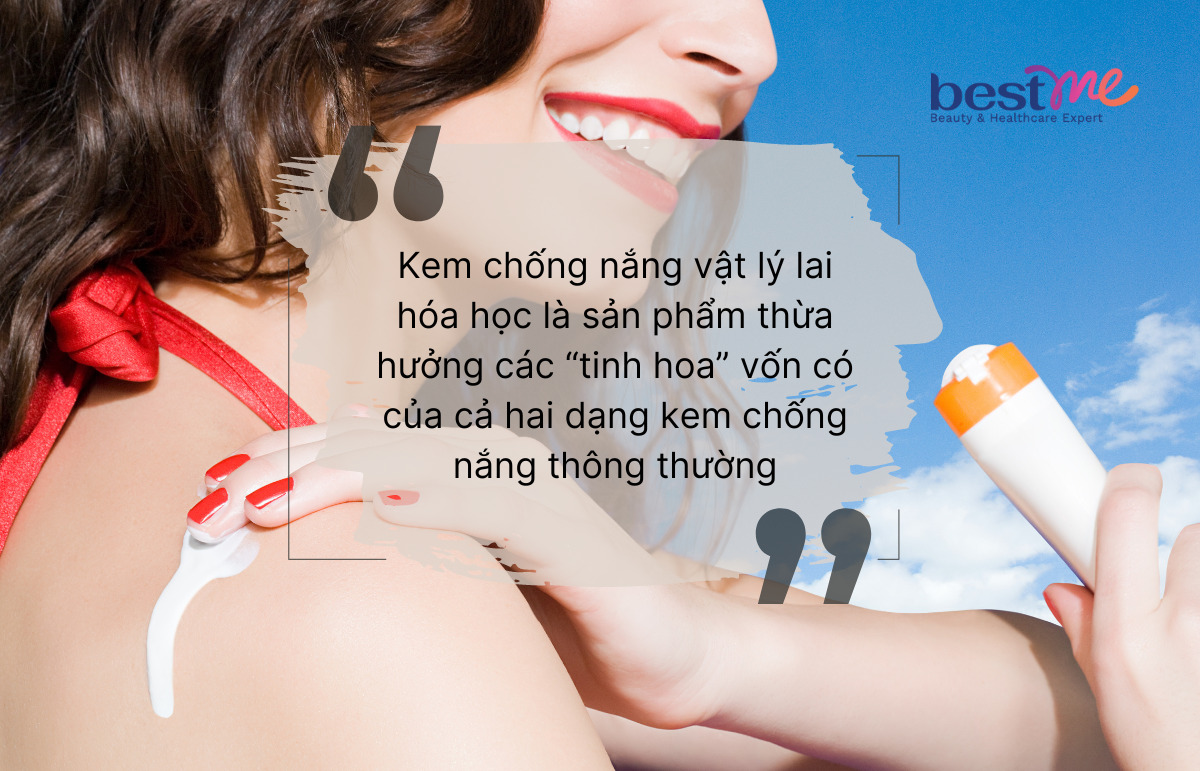 Kem chống nắng vật lý lai hóa học có nhiều ưu điểm