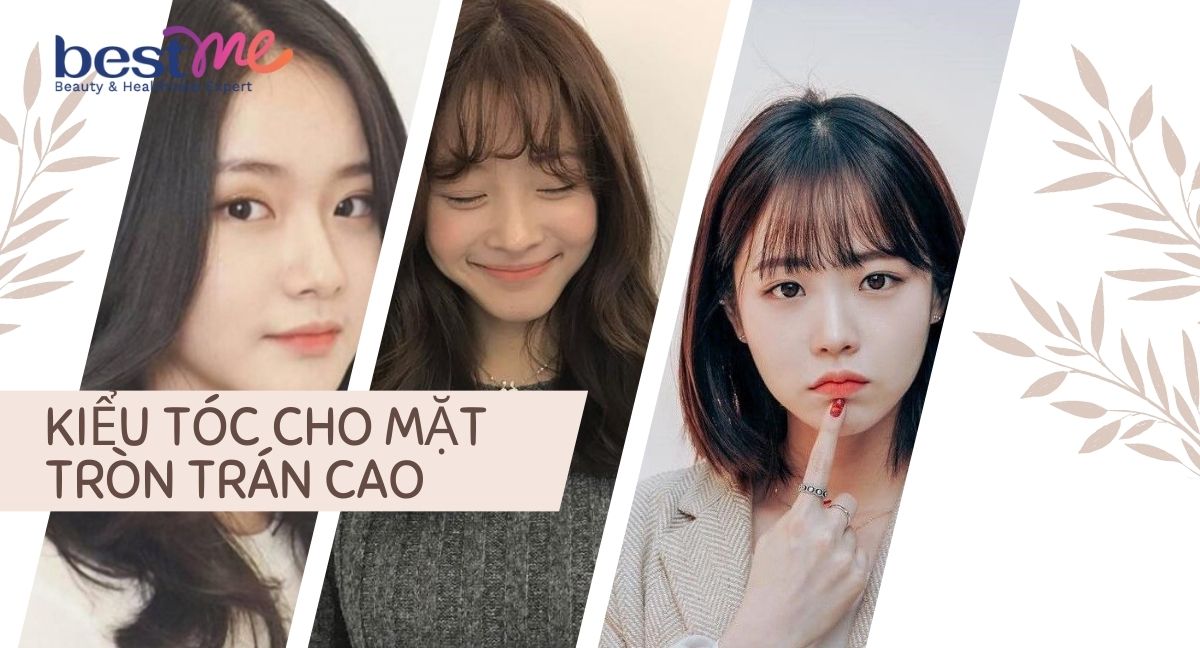 Các kiểu tóc cho mặt tròn trán cao phù hợp nhất, đẹp nhất hiện nay