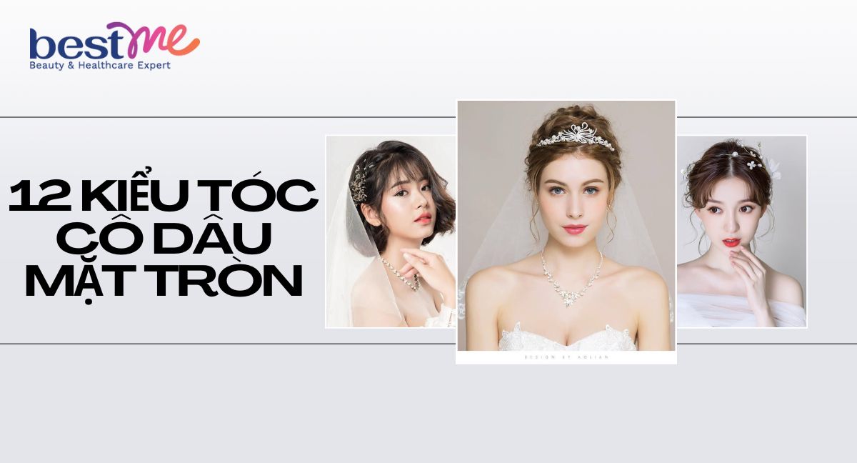 Bật mí 12 kiểu tóc cô dâu mặt tròn thêm xinh mà vẫn sang trọng