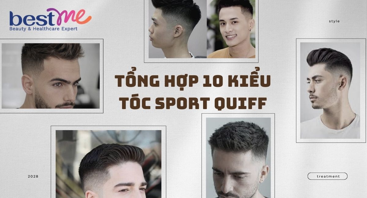 Tổng hợp 10 kiểu tóc sport quiff năng động hợp với mọi lứa tuổi