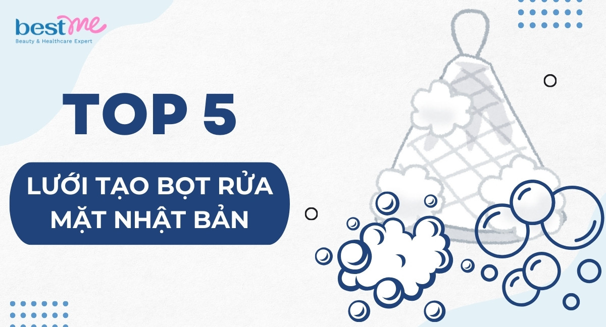 TOP 5 loại lưới tạo bọt rửa mặt Nhật Bản tốt nên dùng nhất