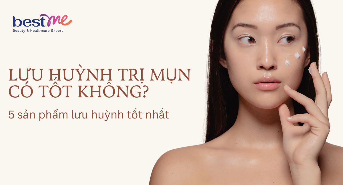 Lưu huỳnh trị mụn có tốt không? 5 sản phẩm lưu huỳnh tốt nhất