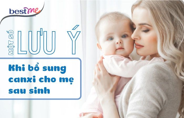 Một số lưu ý khi bổ sung canxi cho mẹ sau sinh 