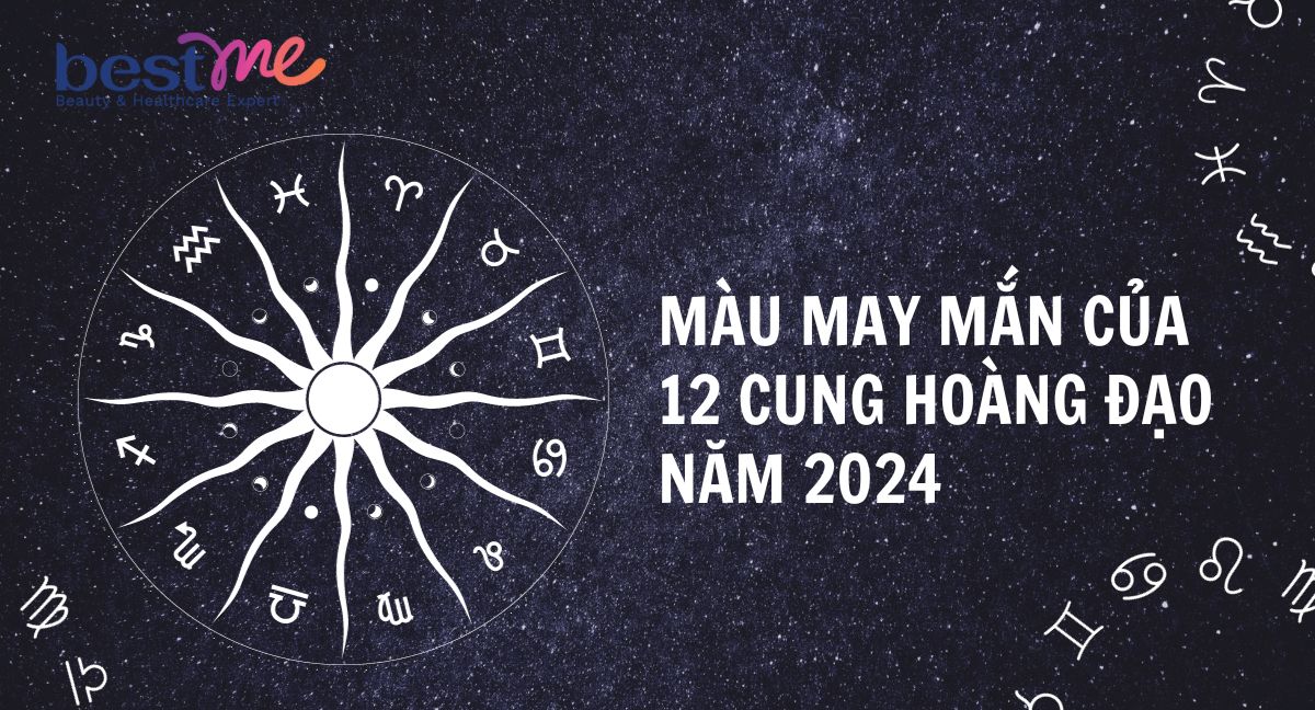 Màu may mắn của 12 cung hoàng đạo năm 2024 giúp thu hút tài vận, tình duyên
