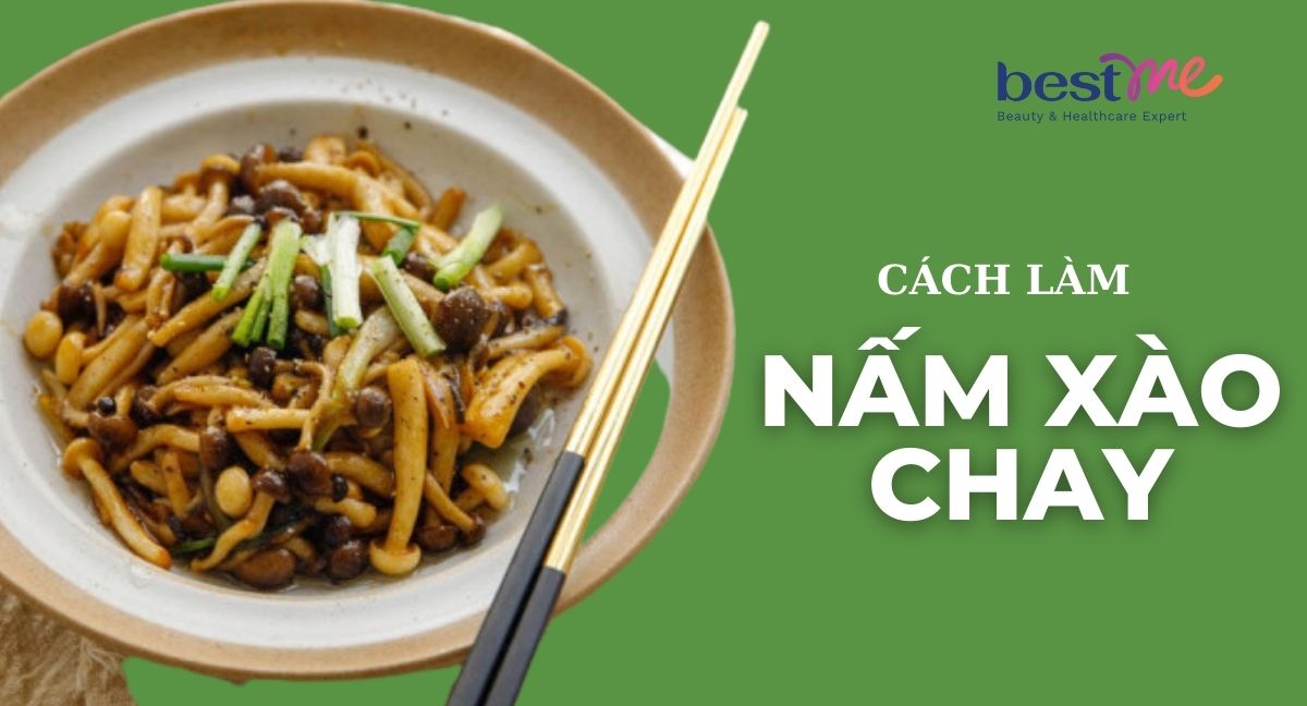 Cách làm món nấm xào chay thơm ngon, chuẩn vị