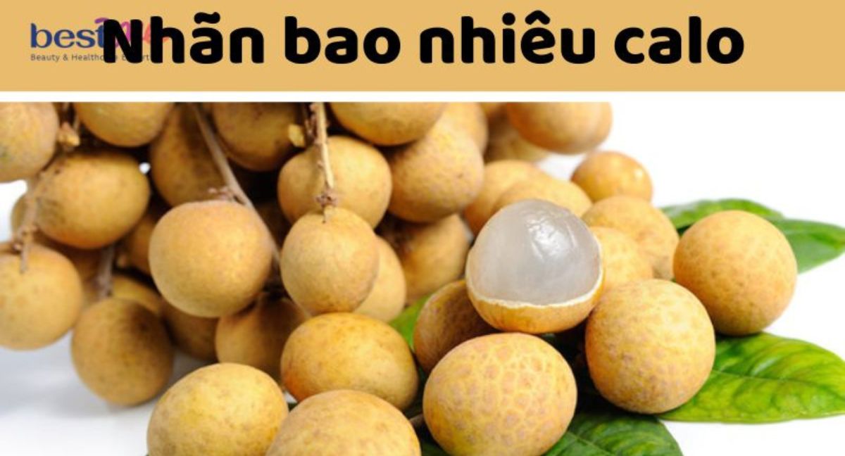 Bestme giải đáp: Nhãn bao nhiêu calo? Ăn nhãn nhiều có mập không?