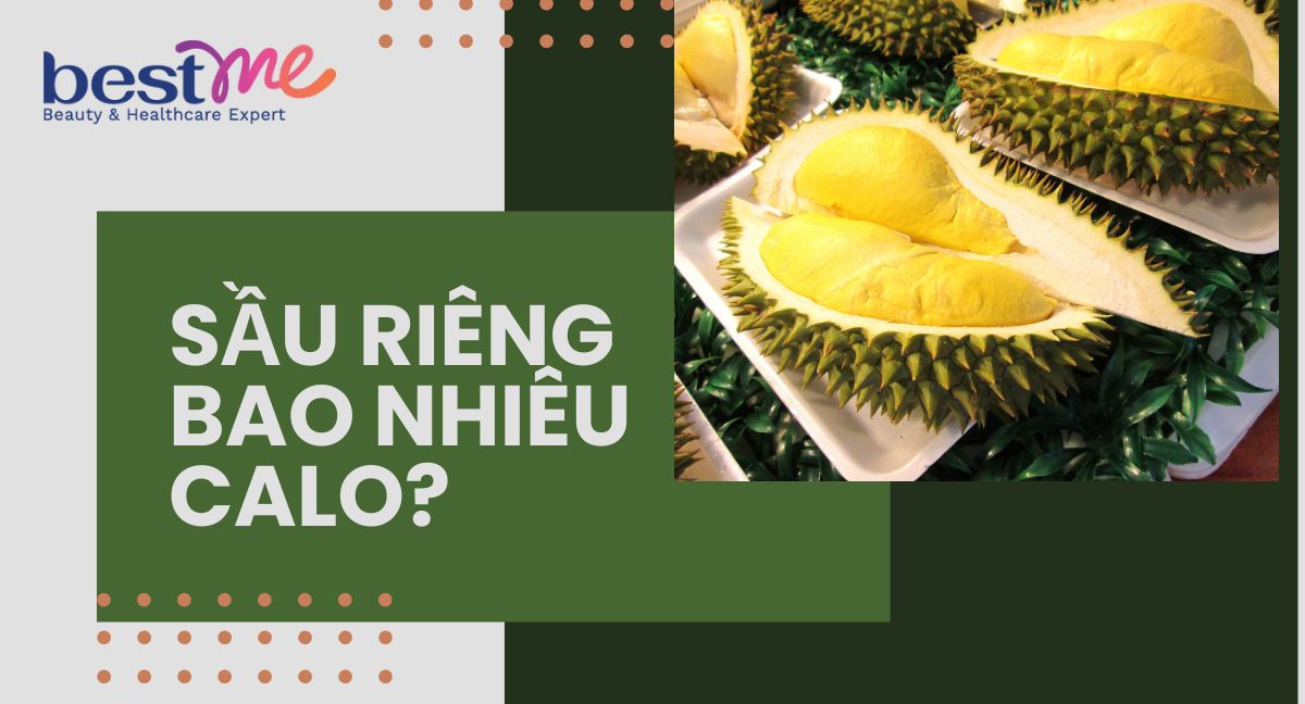 Bật mí sầu riêng bao nhiêu calo? Ăn nhiều có mập không? 