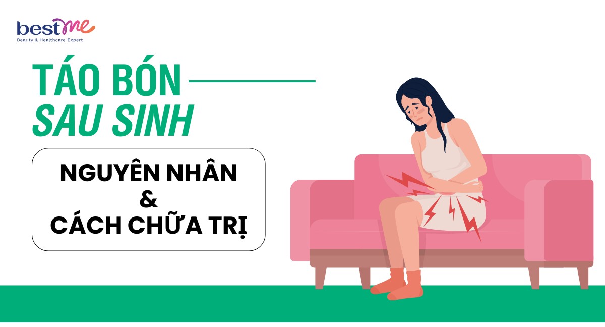 Nguyên nhân mẹ bị táo bón sau sinh và cách chữa trị hiệu quả