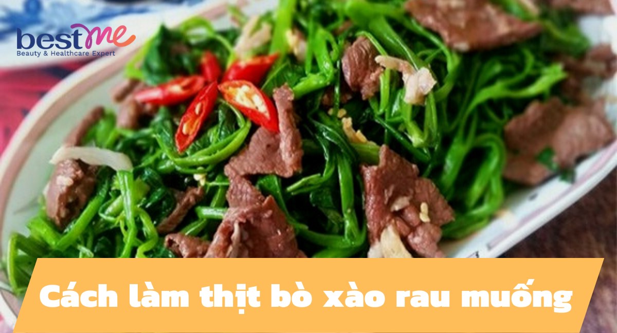 Cách làm thịt bò xào rau muống giòn ngon, xanh mướt   