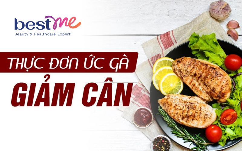 xay-dung-thuc-don-giam-can-voi-uc-ga-trong-1-tuan-chi-tiet-3 Xây dựng thực đơn giảm cân với ức gà trong 1 tuần chi tiết - 3