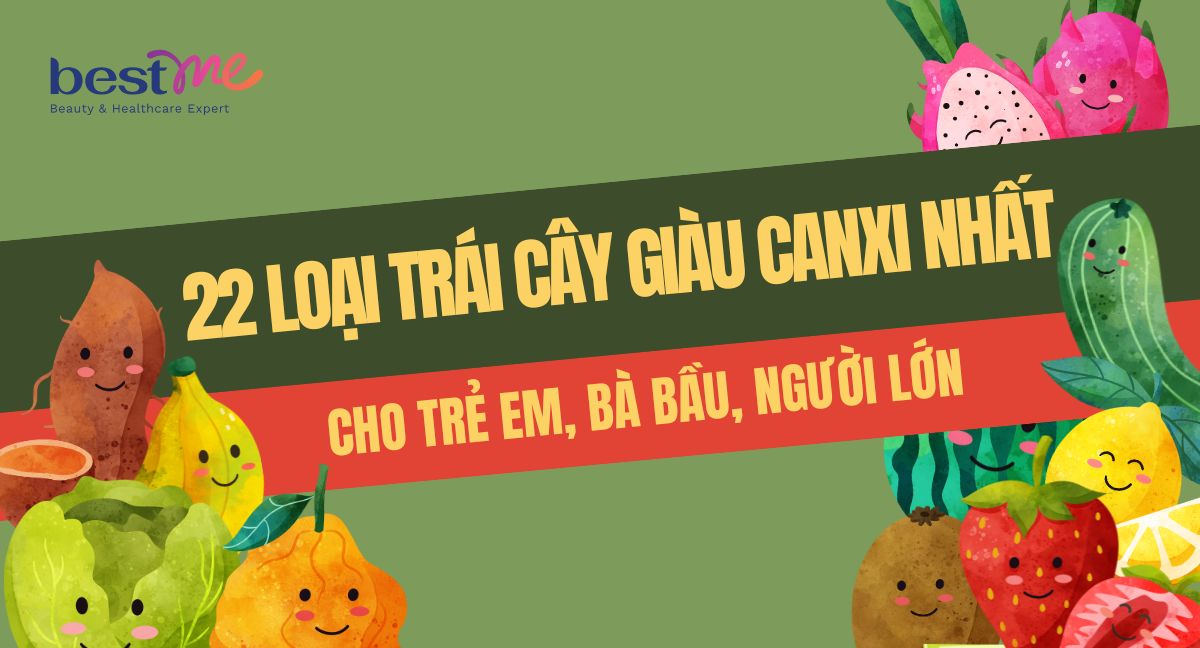 26 loại trái cây giàu canxi nhất tốt cho mọi lứa tuổi