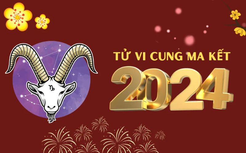 Tử vi Ma Kết năm 2024
