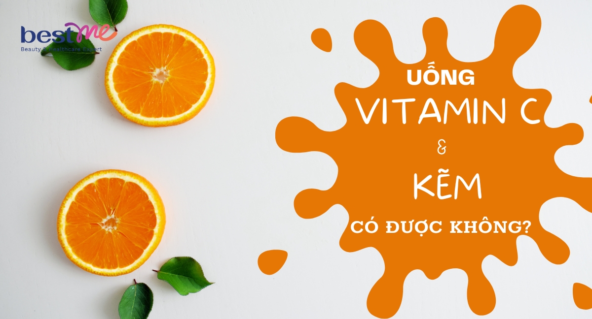 Uống vitamin C và kẽm cùng lúc được không?