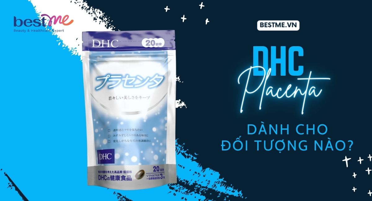 Giải đáp đối tượng nào nên sử dụng DHC Placenta