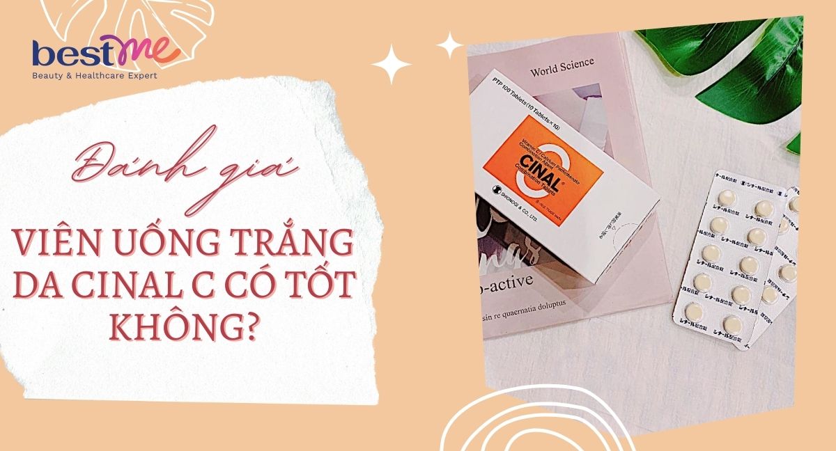 Đánh giá chi tiết viên uống trắng da Cinal C có tốt không?