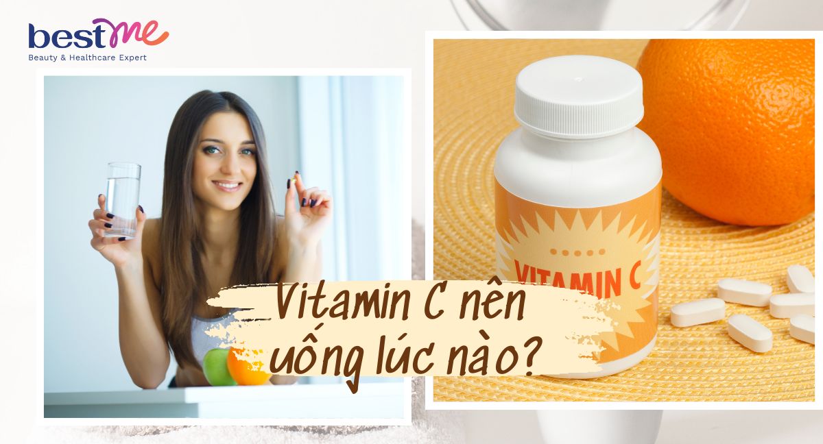 Vitamin C nên uống lúc nào? Nên uống sáng hay tối thì tốt?