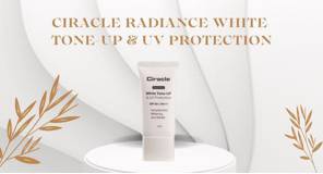 Review kem chống nắng Ciracle nâng tông và bảo vệ da