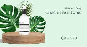 Review nước cân bằng Ciracle Base Toner chi tiết