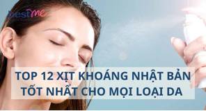 TOP 12 xịt khoáng Nhật Bản tốt nhất giá rẻ cho mọi loại da