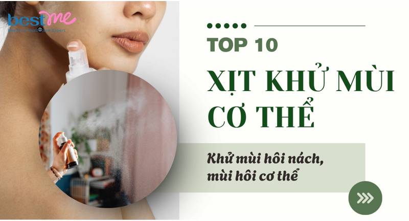 Gợi ý 10 chai xịt khử mùi cơ thể được nhiều người mua