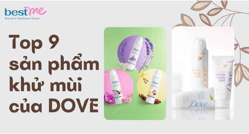 Review TOP 9 sản phẩm khử mùi Dove bán chạy 2025